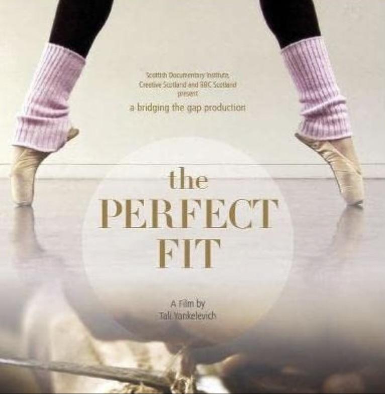 Image: Close up of a ballet dancer’s legs standing wide with her toes on pointe. Film title below image: The Perfect Fit